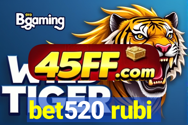 bet520 rubi